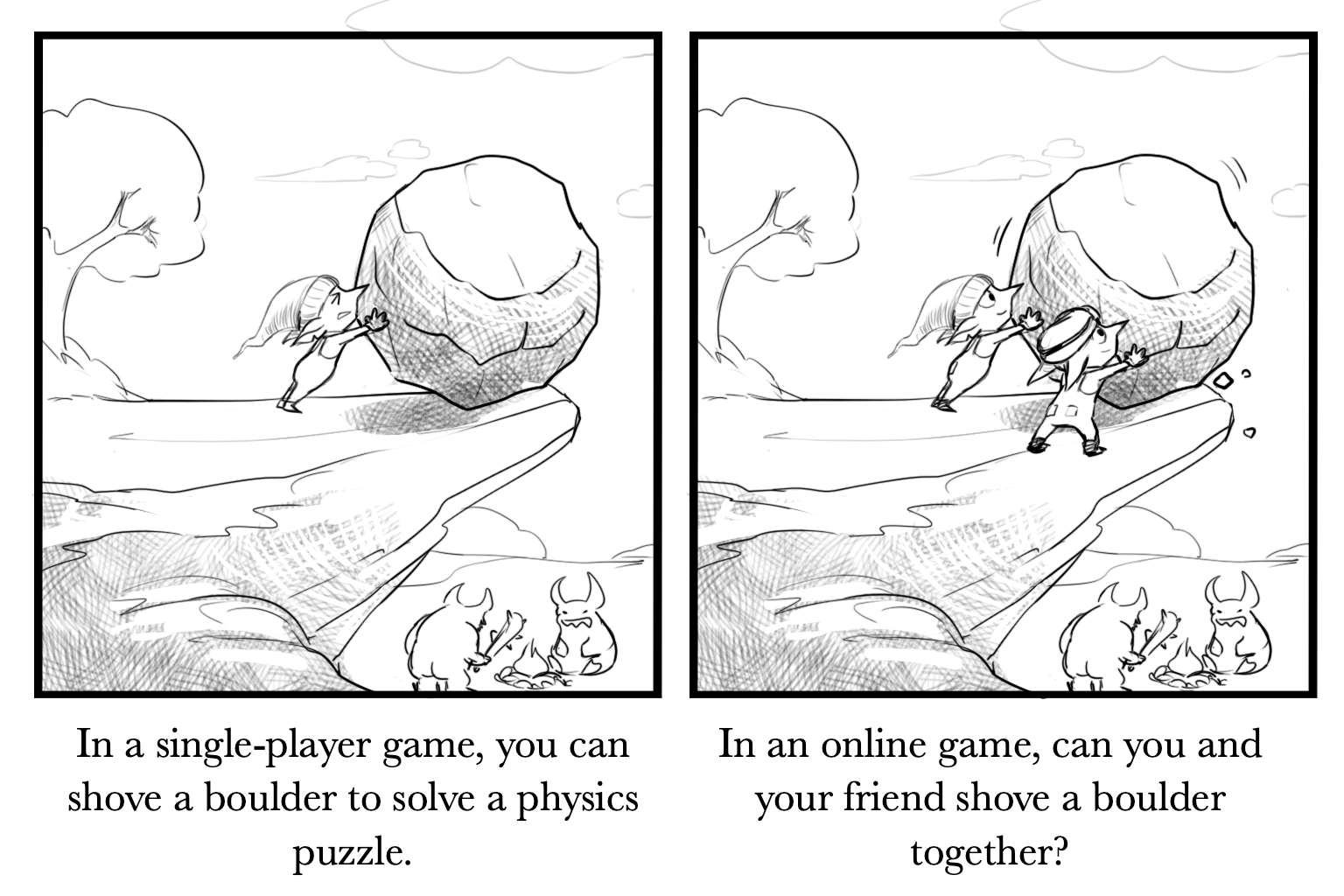 Tech challenge: two players shove a boulder together